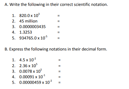 A. Write the following in their correct scientific notation. 1. 820.0