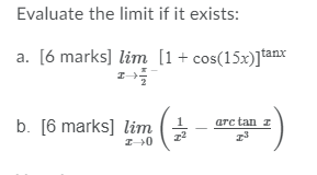 + cos(15x)] tanx b. [6 marks] lim 1 arctan