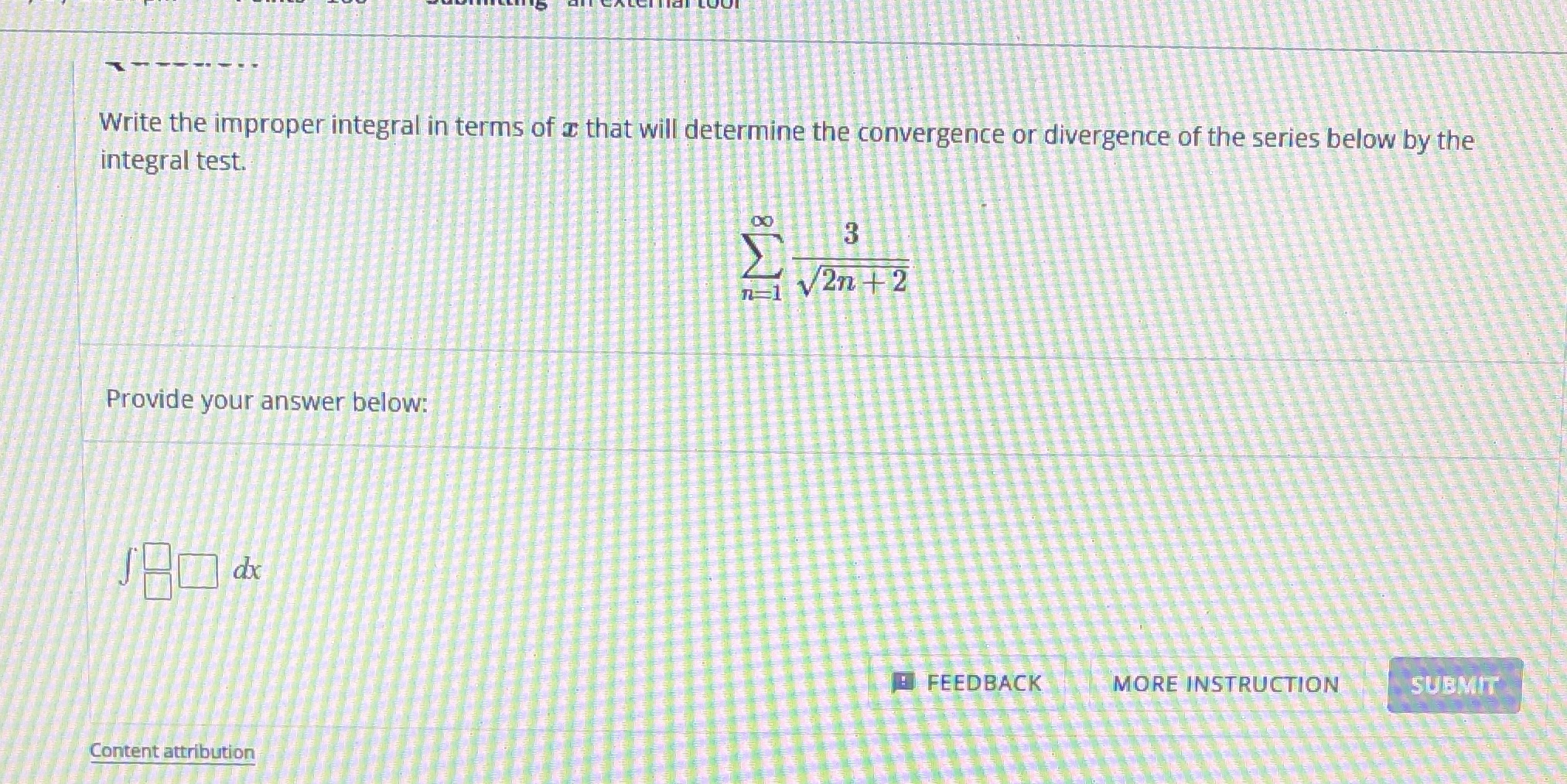 will determine the convergence or divergence of the series below by the