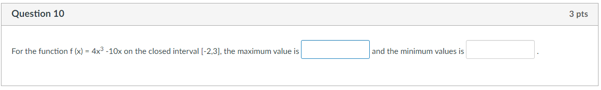 -10x on the closed interval [-2,3], the maximum value is and the