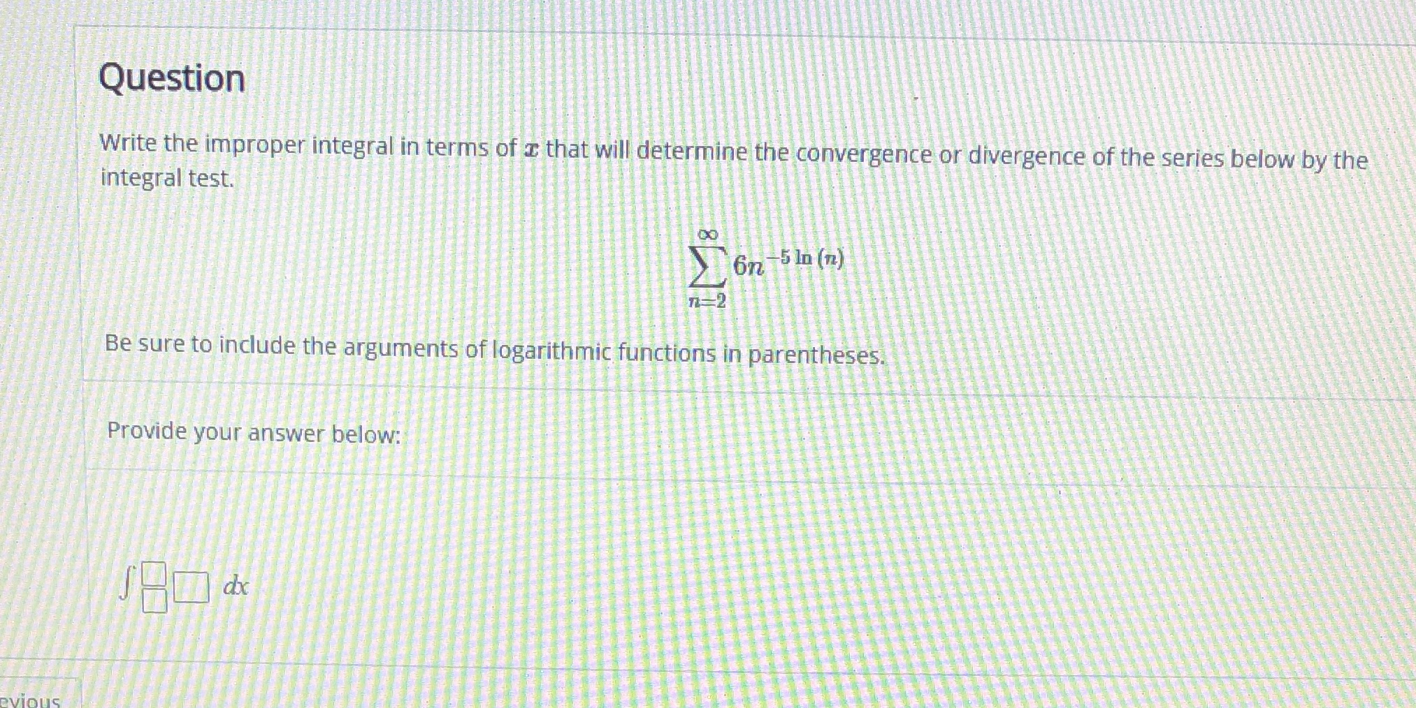 that will determine the convergence or divergence of the series below by