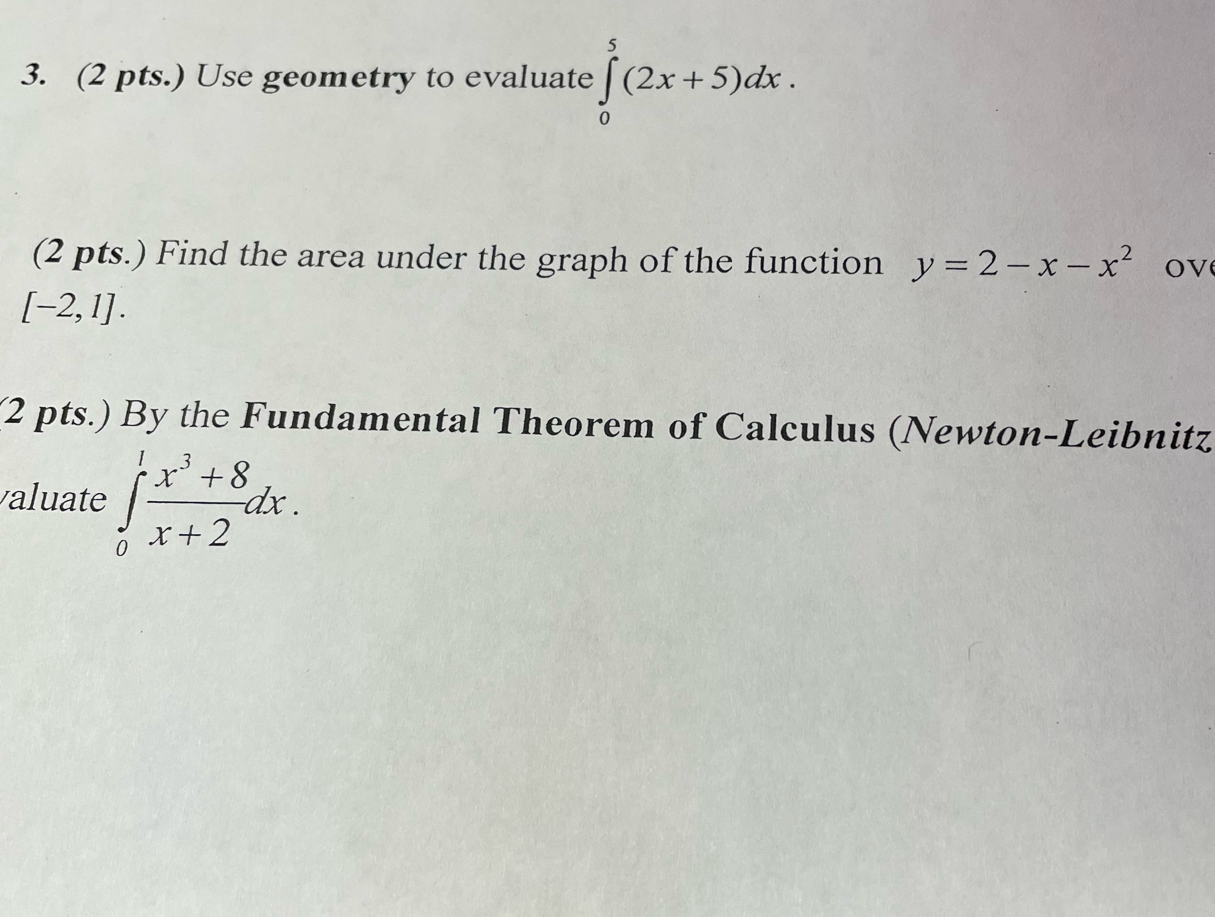 dx . (2 pts. ) Find the area under the graph of