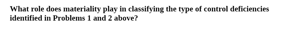  What role does materiality play in classifying the type of control