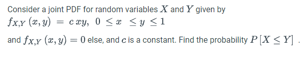 Consider a joint PDF for random variables X and Y given