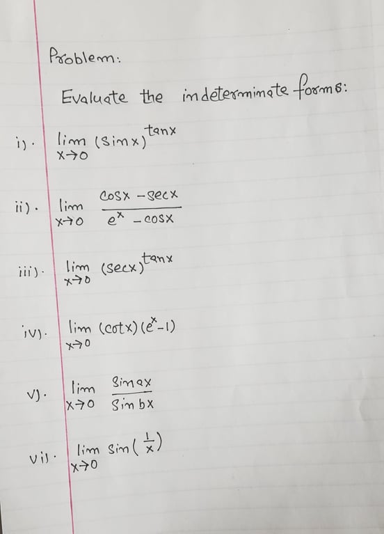  Problem: Evaluate the indeterminate forms: lin (simx ) tanx 1 )