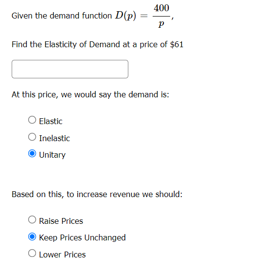  400 Given the demand function D{p) = , P Find the