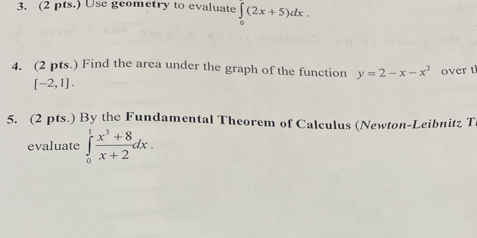  3. (2 pts.) Use geometry to evaluate | (2x + 5)dx