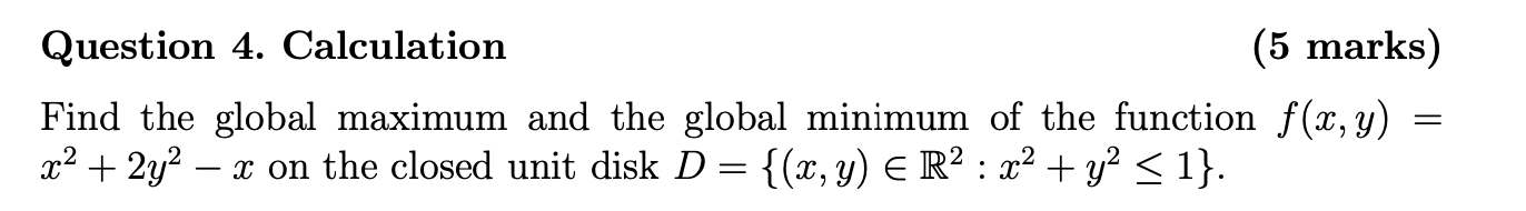 Please Solve !! Question 4. Calculation (5 marks) Find the global
