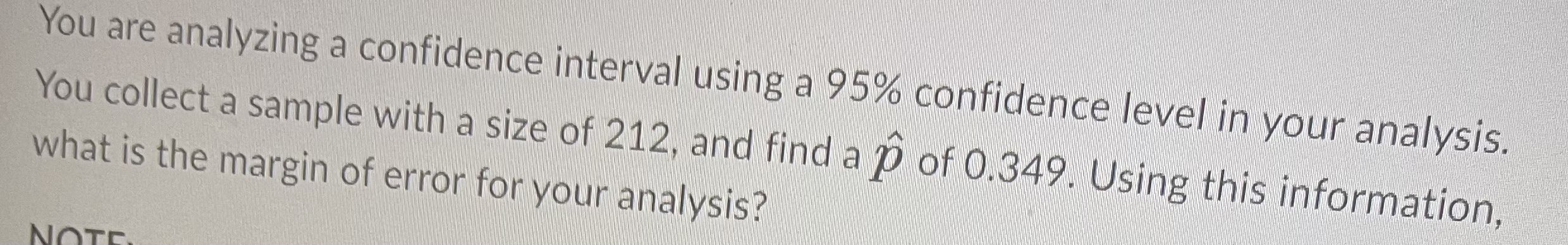 You are analyzing a confidence interval using a 95% confidence level