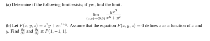 following limit exists; if yes, find the limit. lim yr3 (z,y)-(0.0) +