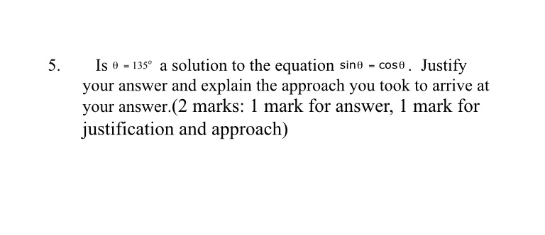 sin = 0:53. Justify your answer and explain the approach you took