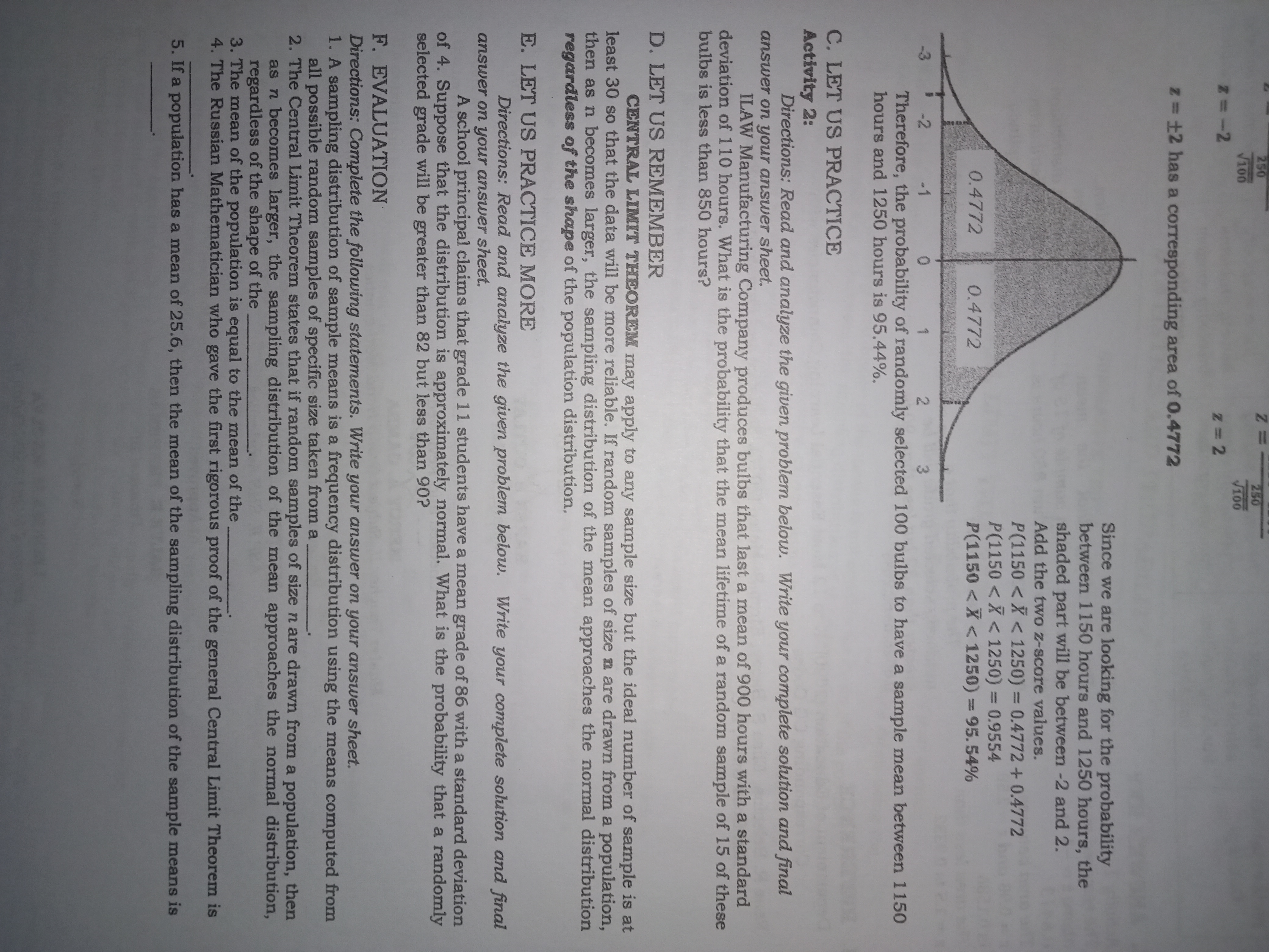 of the sample mean using the Central Limit Theorem? A. The mean