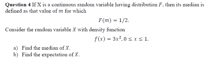  Question 4 If X is a continuous random variable having distribution