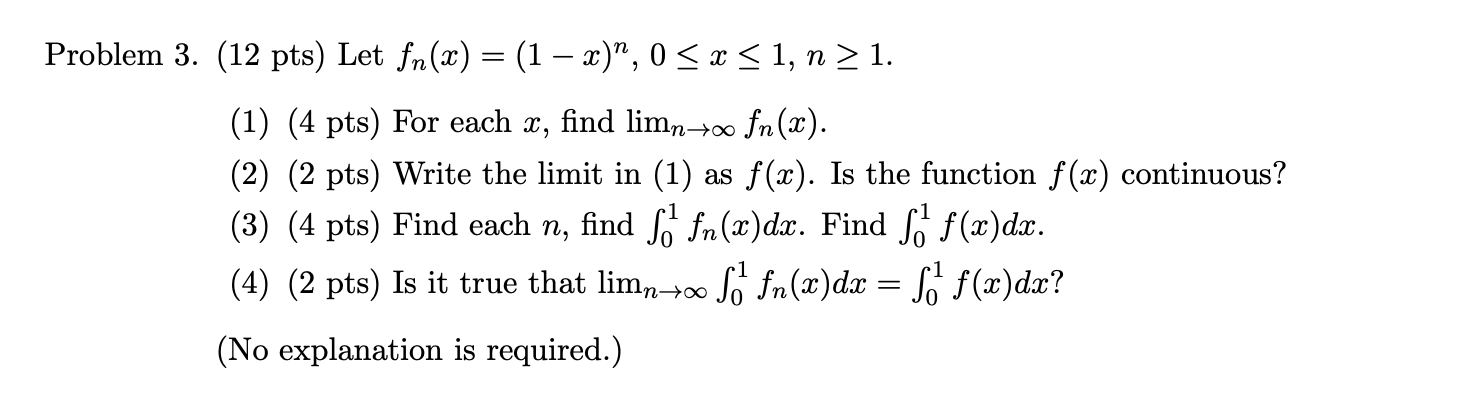 Problem 3. (12 pts) Let fn(x) = (1 -x)", 0