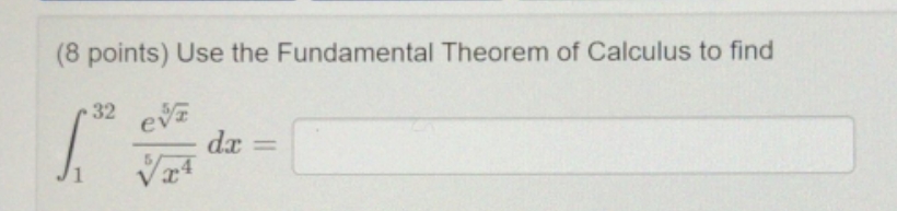 please help explain this. (8 points) Use the Fundamental Theorem of