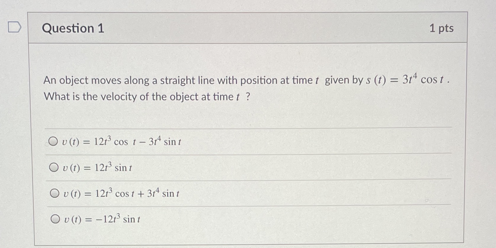  D Question 1 1 pts An object moves along a straight
