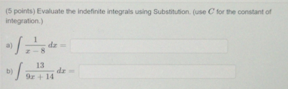 Substitution, (use C for the constant of integration.) 1 a da =