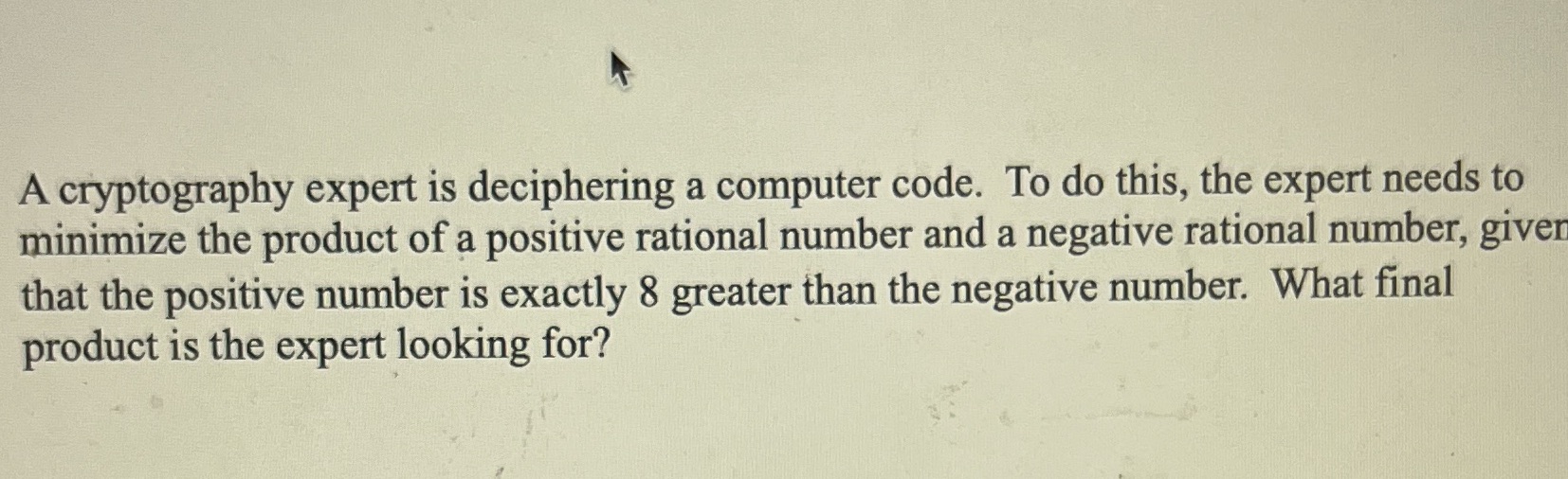 A cryptography expert is deciphering a computer code. To do this,