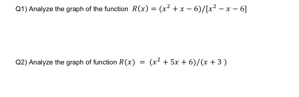 Pre calculus Q1)Analyze the graph of the function R(x) = (x2