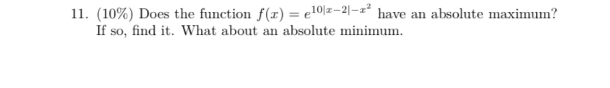 11. (10%) Does the function f (1') = alum2"\"2 have an