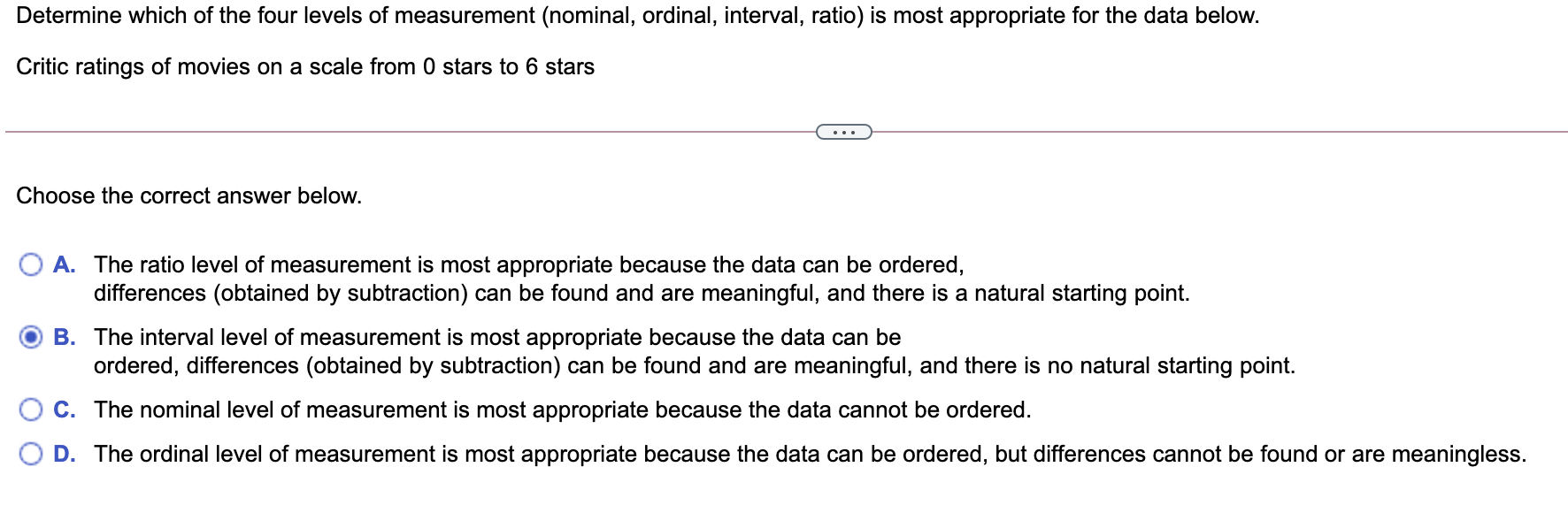 the data can be ordered, differences can be found and are meaningful,