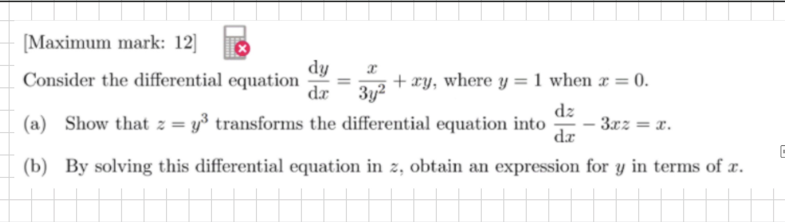  [Maximum mark: 12] B : Consider the differential equation 3: =
