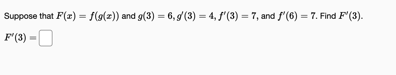 need help on this to understaND Suppose that F(x) = f(g(x))