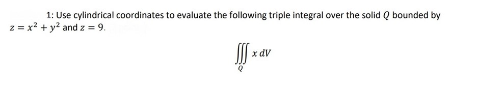 Please use the image below to evaluate the triple integral: 1: