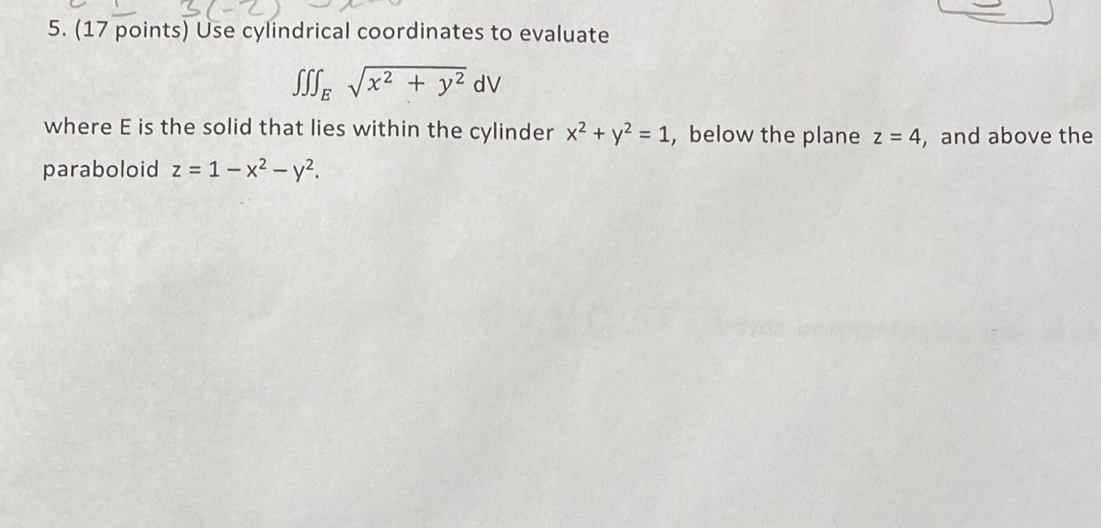 points) Use cylindrical coordinates to evaluate SSSE Vx2 + 2 dV where