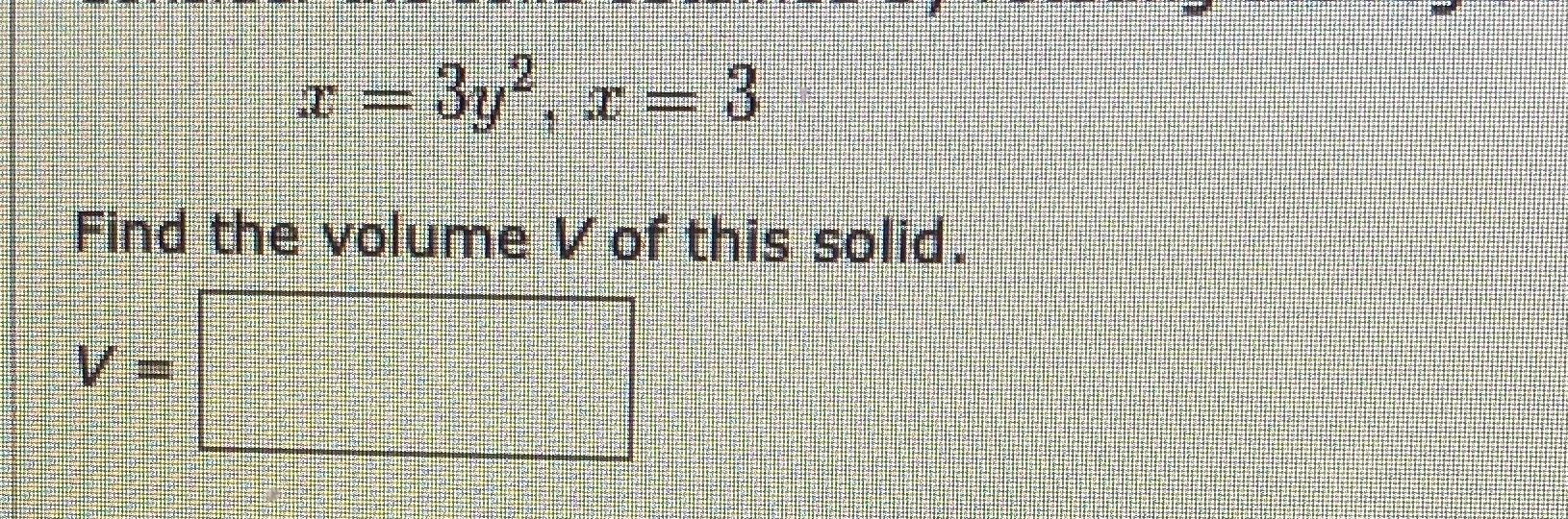  Consider the solid obtained by rotating the region bounded by the