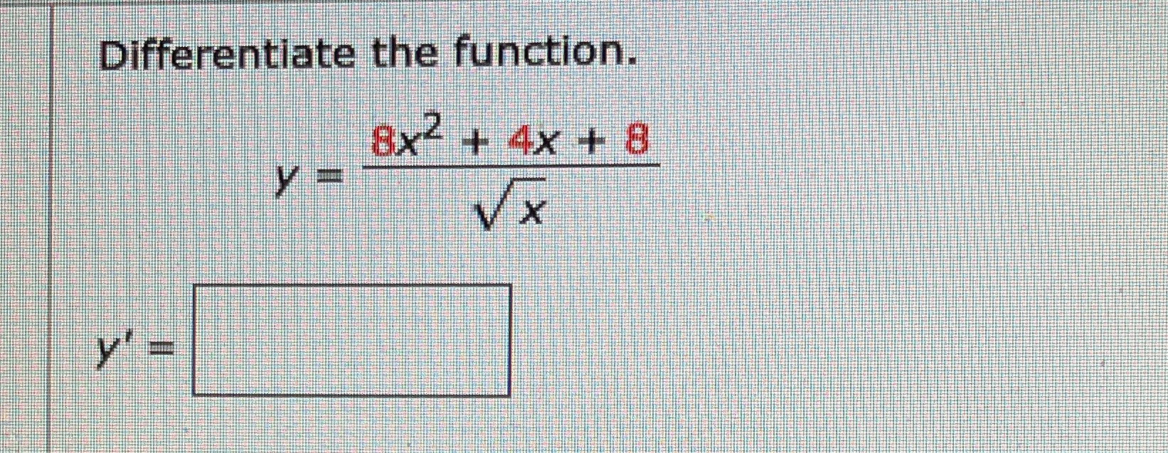 tiate the function, 8x2 + 4x +