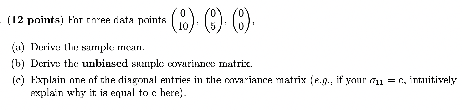  (12 points) For three data points ( 10). (8). (8). (a)