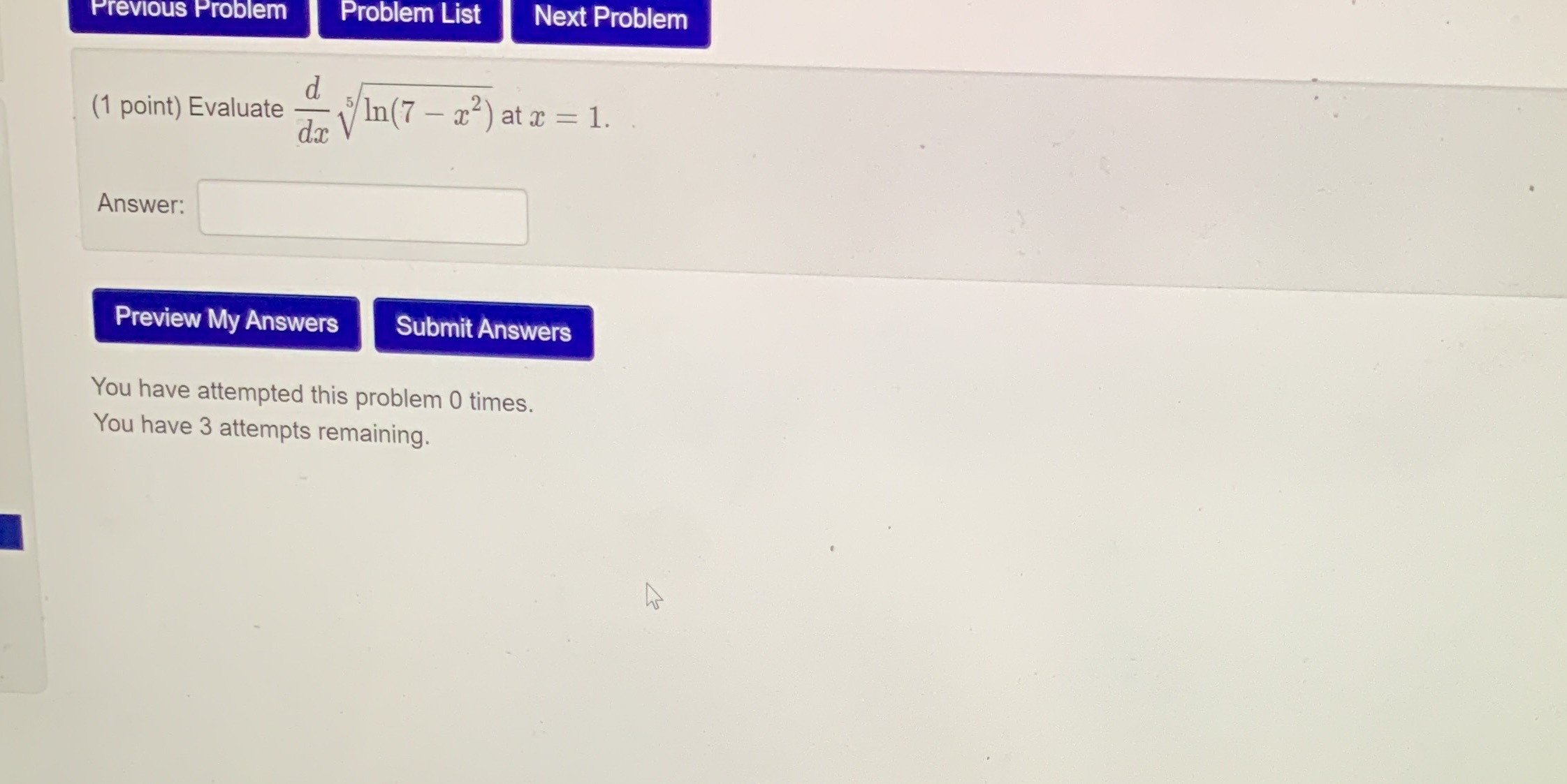 Previous Problem Problem List Next Problem (1 point) Evaluate d da