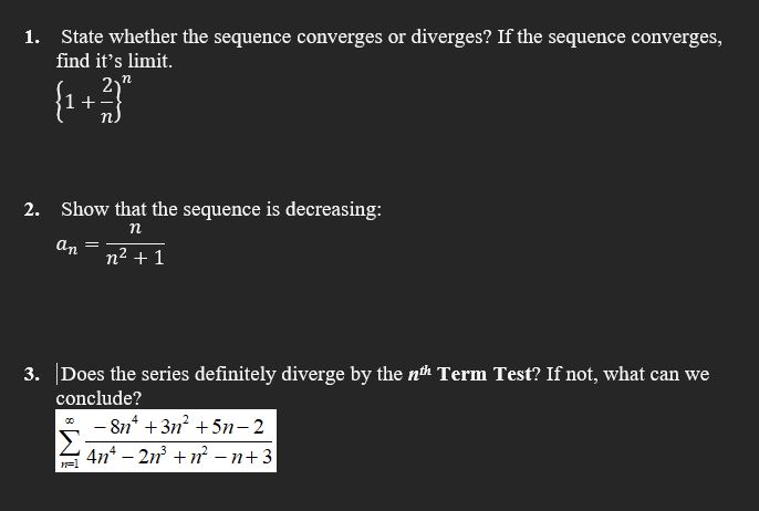  1. State whether the sequence converges or diverges? If the sequence