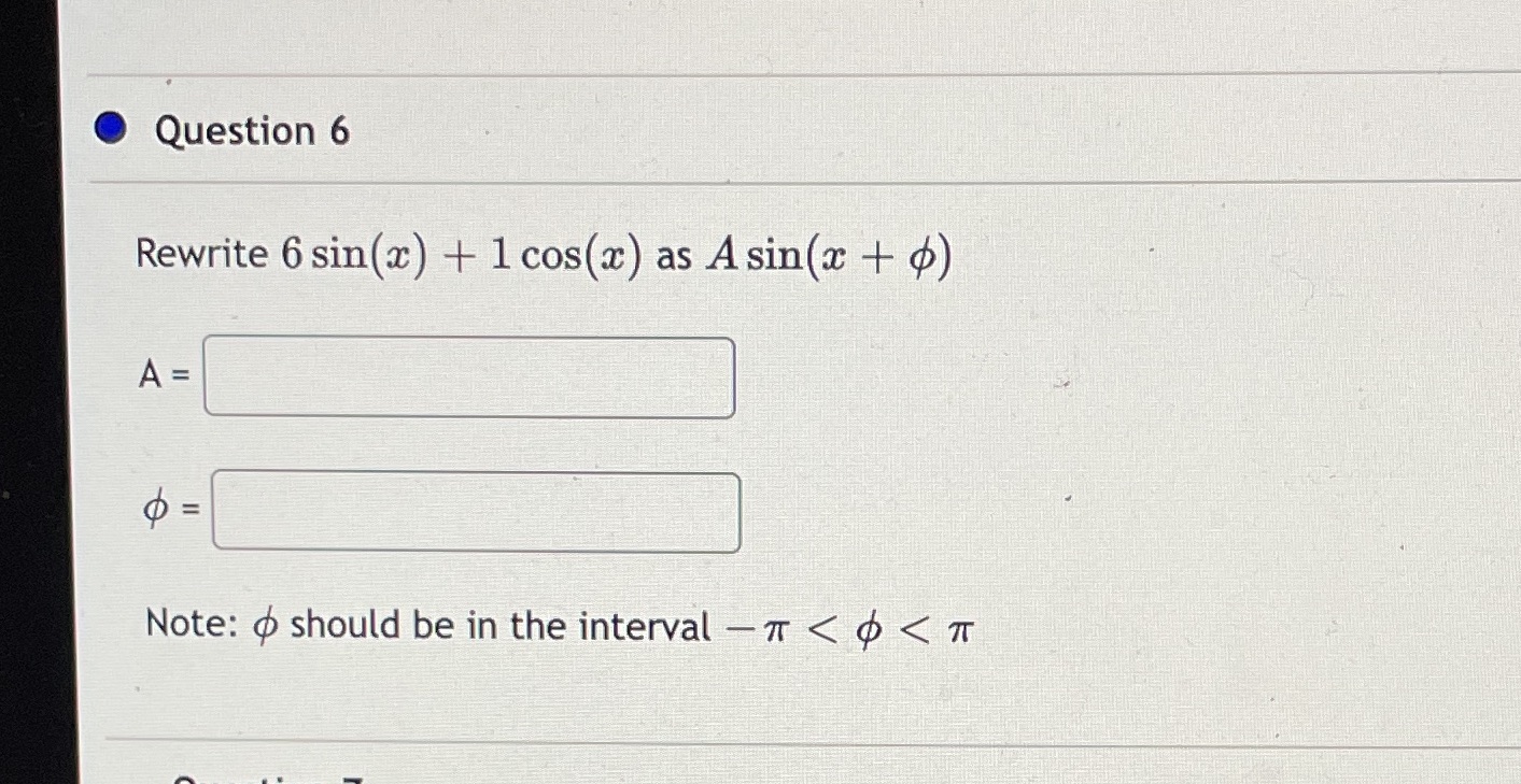 sin(x + 6) A = D = Note: o should be in