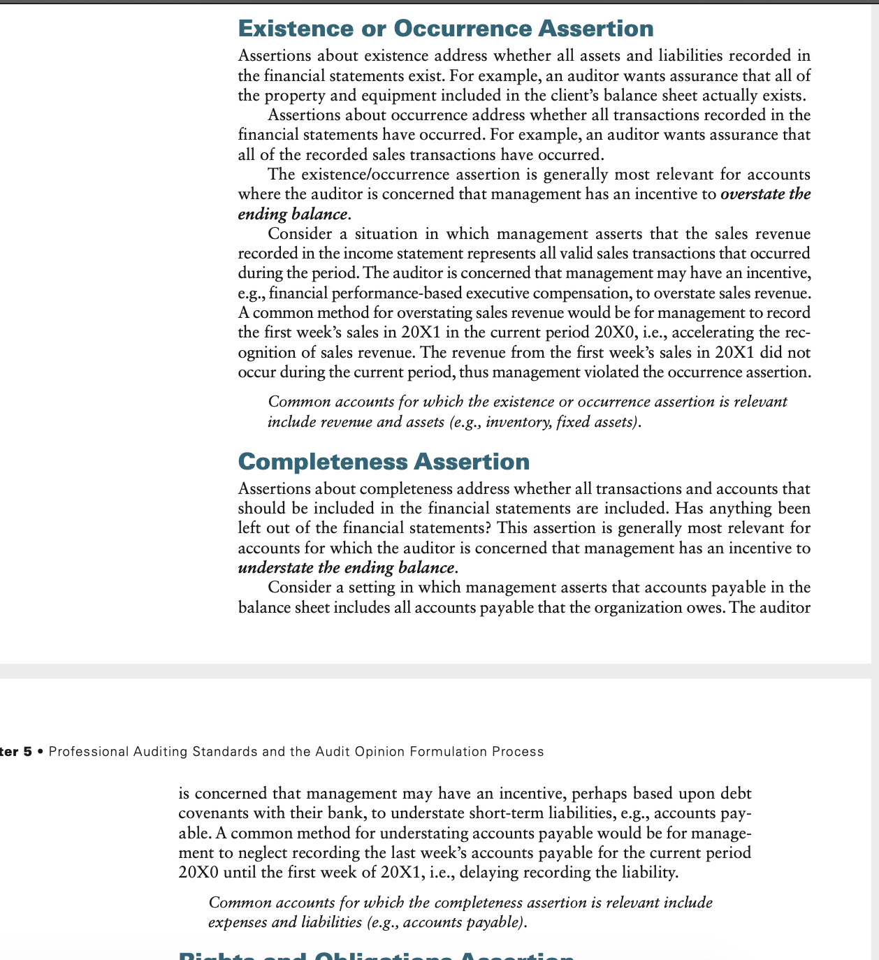 Process: Financial Statement Assertions Within each cycle, the audit is designed around