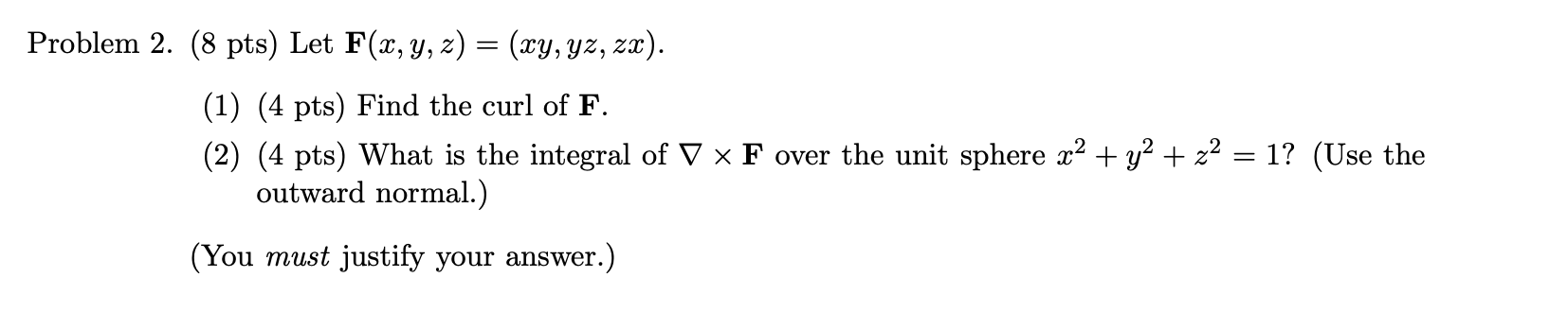  Problem 2. (8 pts) Let F(x, y, z) = ($31,312, 25c).