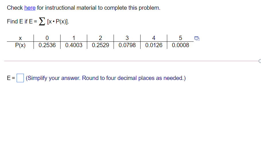  Check here for instructional material to complete this problem. Find E