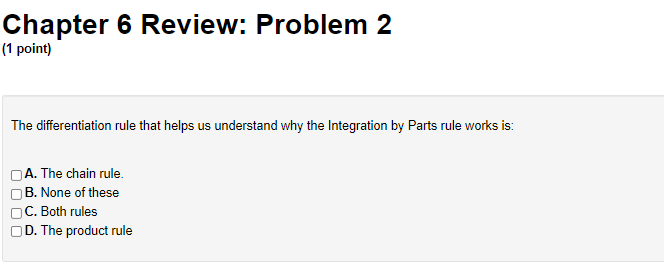 Parts rule works is: OA. The chain rule. B. None of these