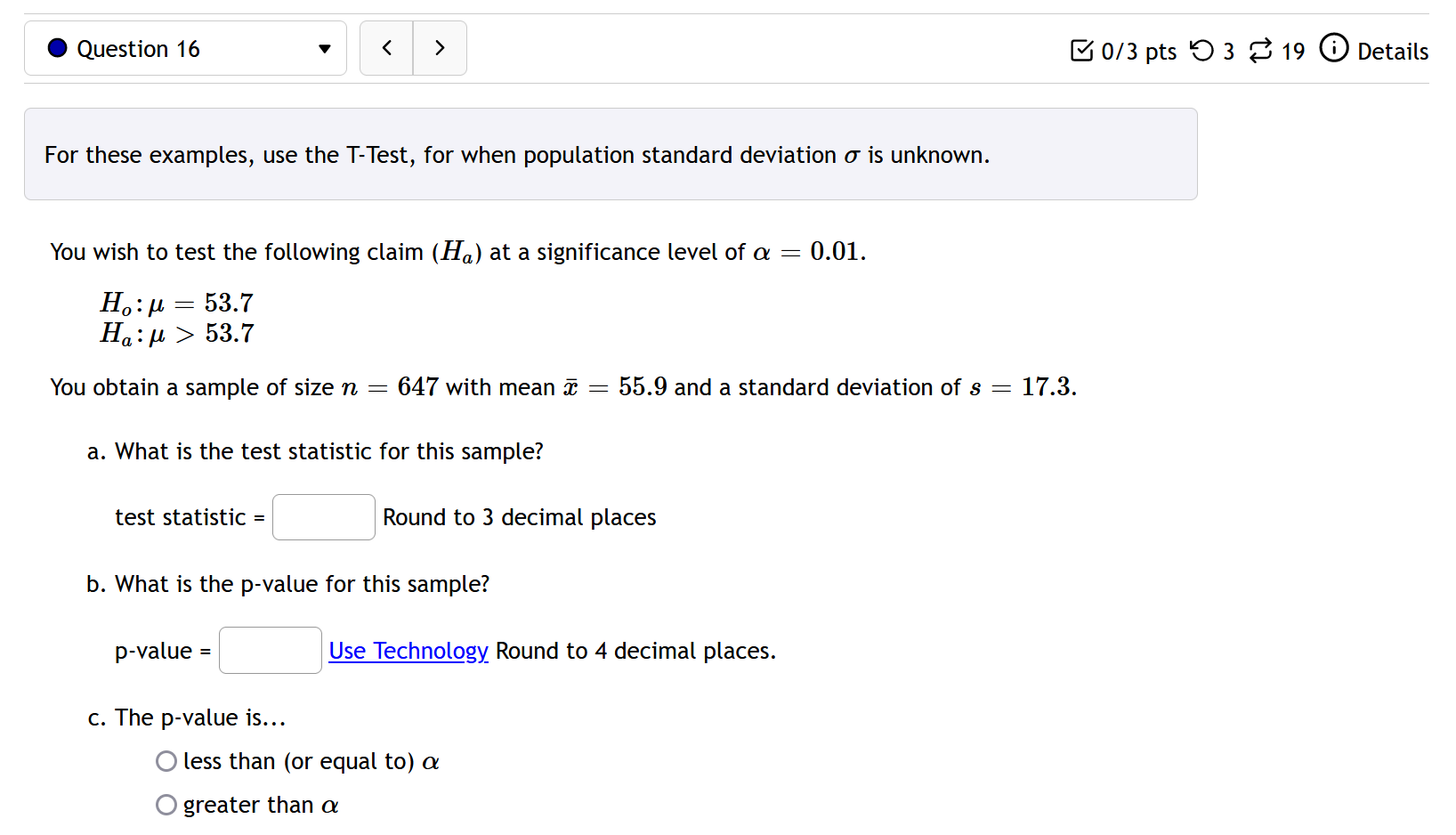 A researcher has boiled her hypothesis test down to the following information.