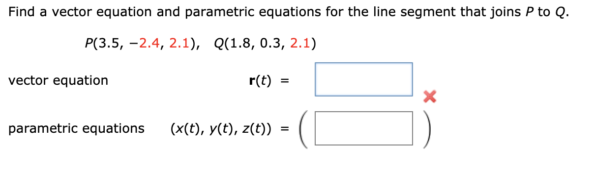 that joins P to Q. P(3.5, 2.4, 2.1), Q(1.8, 0.3, 2.1) -"