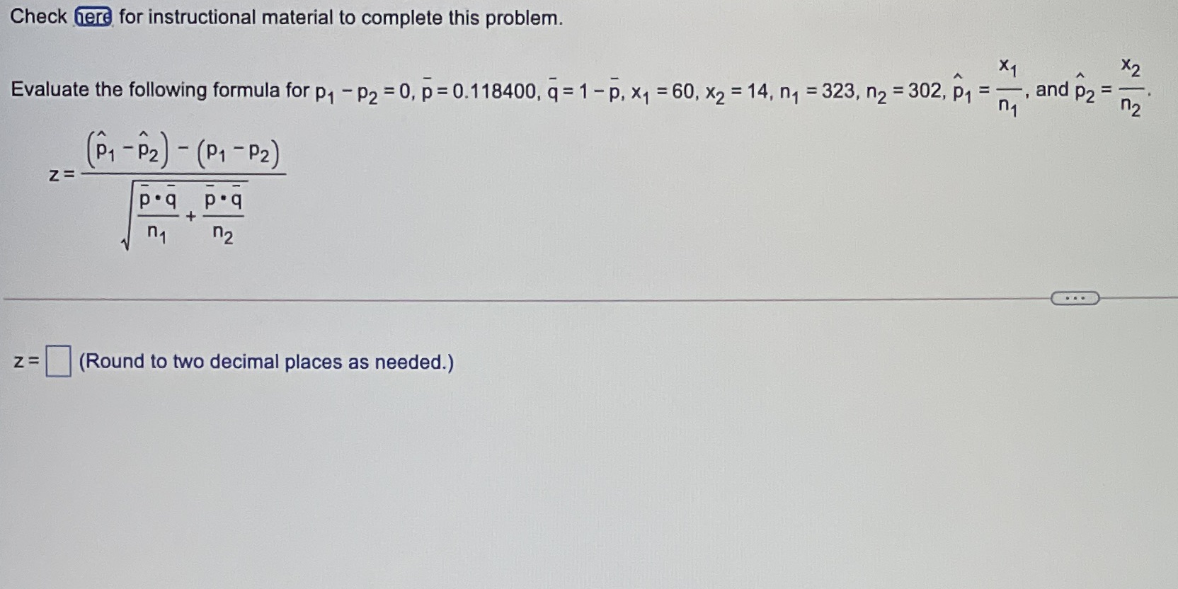 Check here for instructional material to complete this problem. X 1