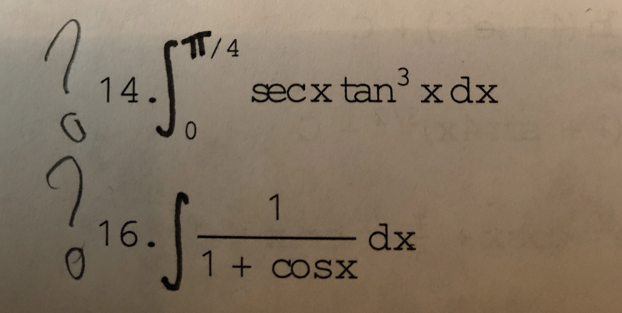 / 4 sec x tan 3xdx 14. 0 16. dx 1 +