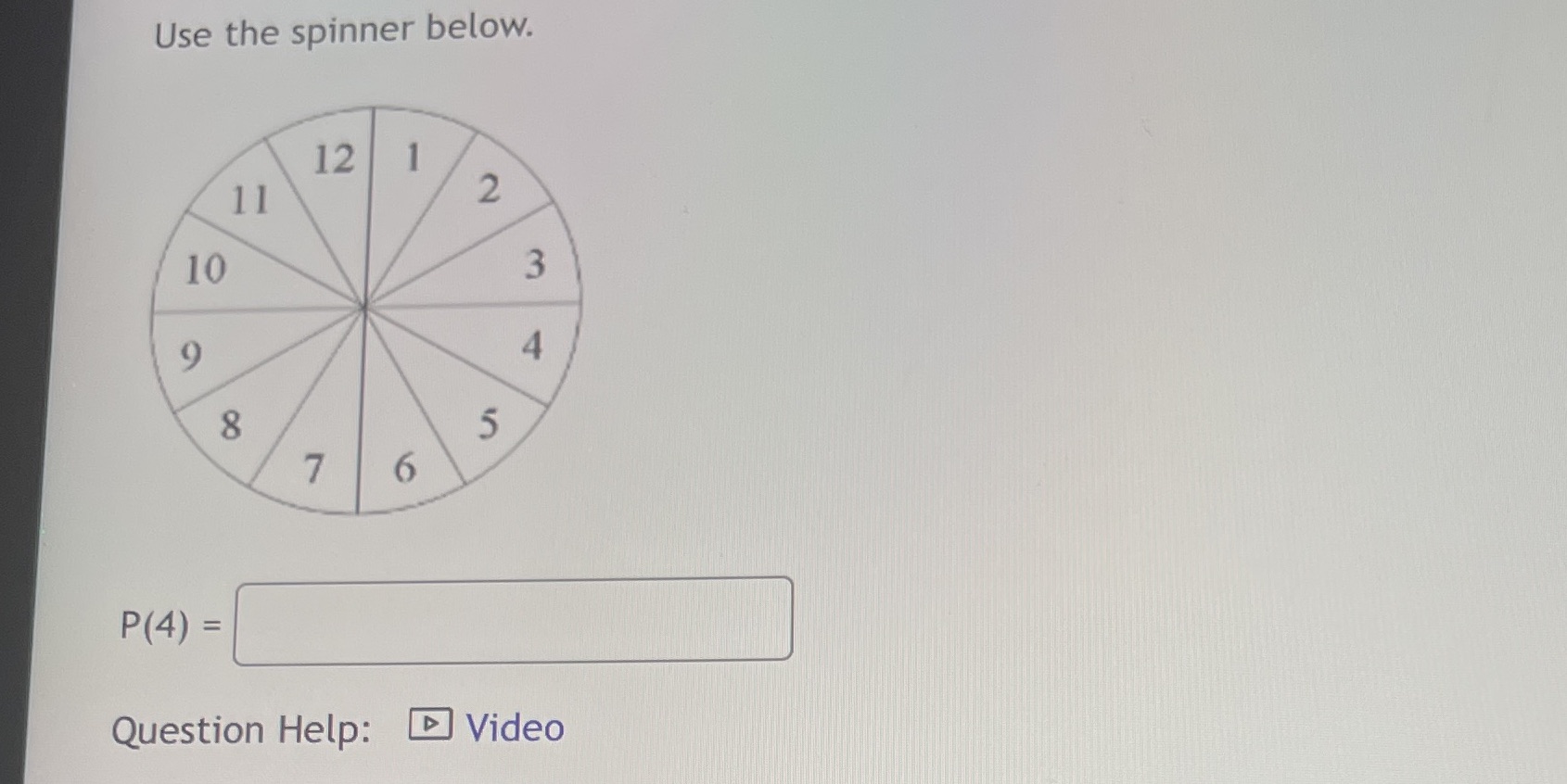 Use the spinner below. Question Help: Video
