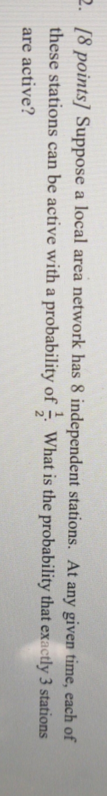  solve the problem [8 points] Suppose a local area network has