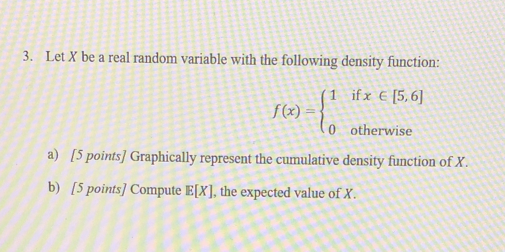  3. Let X be a real random variable with the following