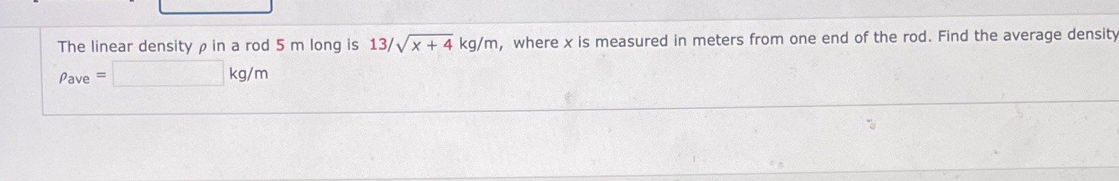The linear density p in a rod 5 m long is