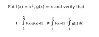 SN 1. f(x)g(x) dx # f(x) dx g(x) dx