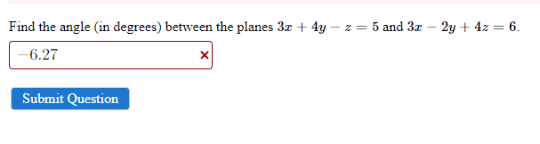 - z = 5 and 3x - 2y + 4z = 6.