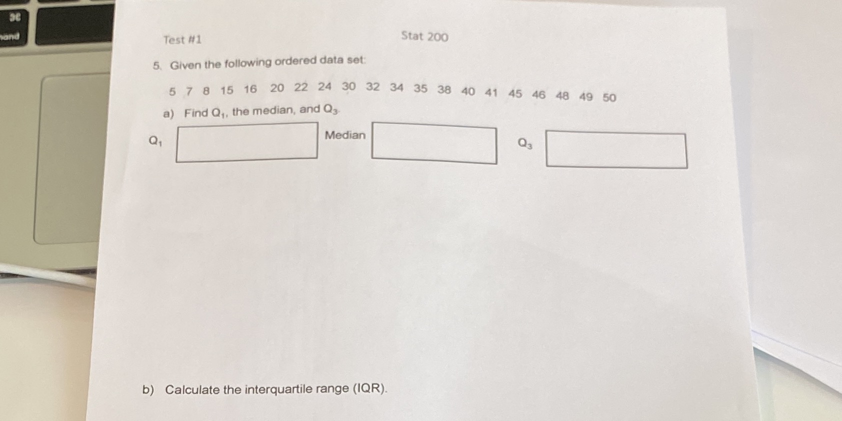Test #1 Stat 200 5. Given the following ordered data set: